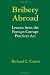 Bribery Abroad: Lessons from the Foreign Corrupt Practices Act