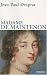 Madame de Maintenon (1635-1719) : Ou le prix de la r�putation