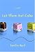 Let Them Eat Cake (French Twist, Book 1)