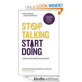 Stop Talking, Start Doing: A Kick in the Pants in Six Parts