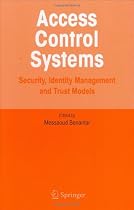 Access Control Systems: Security, Identity Management and Trust Models