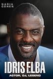 Idris Elba : actor, DJ, legend
