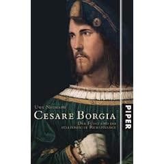 Cesare Borgia: Der F�rst und die italienische Renaissance