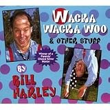 Music : Wacka Wacka Woo & Other Stuff