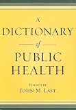 A Dictionary of Public Health