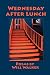 WEDNESDAY AFTER LUNCH