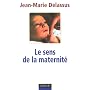 Le sens de la maternité