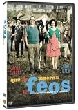 To Hell with the Ugly (2010) ( Que se mueran los feos ) ( Let the Ugly Ones Die )