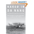 Naked in Da Nang: A Forward Air Controller in Vietnam