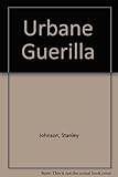 The urbane guerilla