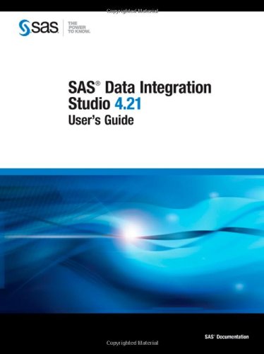 SAS Data Integration Studio 4.21: User's Guide