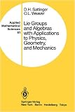  Lie Groups and Algebras With Applications to Physics, Geometry, and Mechanics:  D.H. Sattinger