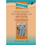 Apostolic networks of Britain : new ways of being church