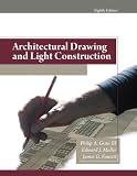 Architectural Drawing and Light Construction (8th Edition)