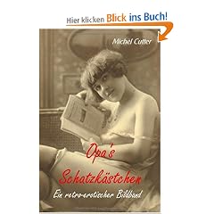 Opa's Schatzk�stchen: Ein retro-erotischer Bildband