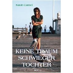 Keine Traumschwiegertochter: Autobiographischer Roman