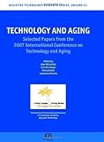 Technology and aging : selected papers from the 2007 international conference on technology and aging
