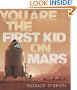 You Are the First Kid on Mars