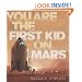 You Are the First Kid on Mars