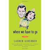 Where We Have to Goby Lauren Kirshner