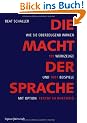 Die Macht der Sprache: Wie Sie �berzeugend wirken. 101 Werkzeuge und 1001 Beispiele: Wie Sie �berzeugend wirken. 101 Werkzeuge und 1001 Beispiele. Mit Option Testat in Rhetorik