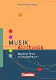  : Fachmethodik: Musik-Methodik: Handbuch für die Sekundarstufe I und II: Handbuch für die Sekundarstufe 1 und 2