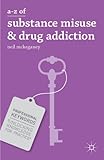 A-Z of substance misuse & drug addiction