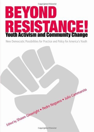 Beyond Resistance! Youth Activism and Community Change New Democratic Possibilities for Practice and Policy for Americas Youth by Routledge,2006] (Paperback)