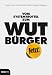 Vom Systemtrottel zum Wutb�rge