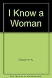 I know a woman