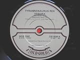 Tyrannosaurus Rex Debora 7" Old Gold OG9234 EX 1982