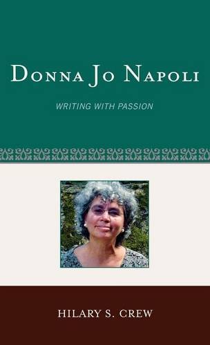 Donna Jo Napoli: Writing with Passion (Studies in Young Adult Literature), by Hilary S. Crew