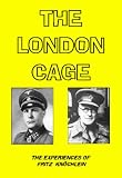 The London Cage: The Experiences of Fritz Knochlein