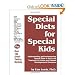 Special Diets for Special Kids : Understanding and Implementing a Gluten and Casein Free Diet to Aid in the Treatment of Autism and Related developmen