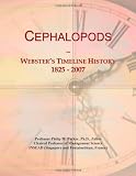 Cephalopods: Webster's Timeline History, 1825 - 2007