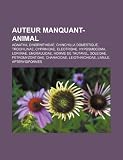 Auteur Manquant-Animal: Agnatha, Dinornithidae, Chinchilla Domestique, Trochilinae, Cyprinidae, Eleotridae, Hyposmocoma, Loriinae, Engraulidae