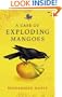 A Case of Exploding Mangoes