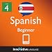 Learn Spanish - Regional Costa Rican Spanish (Enhanced Version): Lessons 1-25 with Audio (Innovative Language Series - Learn Spanish from Absolute Beginner to Advanced)