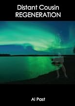 Distant Cousin: Regeneration