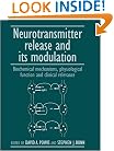 Neurotransmitter Release and its Modulation: Biochemical Mechanisms, Physiological Function and Clinical Relevance