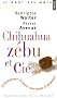 Chihuahua, z�bu & Cie : L'�tonnante histoire des noms d'animaux