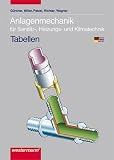 Produkt-Bild: Anlagenmechanik f&uuml;r Sanit&auml;r-, Heizungs- und Klimatechnik. Tabellen