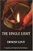 The Single Light (Library of Holocaust Testimonies) (Library of Holocaust Testimonies)