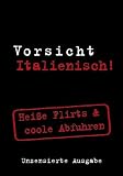 Berlitz Vorsicht Italienisch! Mini Format: Heisse Flirts & coole Abfuhren - Nadia Rizzuti