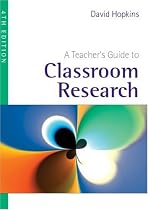A Teacher's Guide to Classroom Research