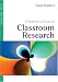 A Teacher's Guide to Classroom Research