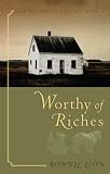 Worthy of Riches (The Matanuska Series #2)