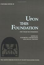 Upon This Foundation: The 'Ubaid Reconsidered (Carsten Niebuhr Institute Publications)
