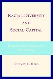 Racial Diversity and Social Capital: Equality and Community in America