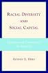 Racial Diversity and Social Capital: Equality and Community in America